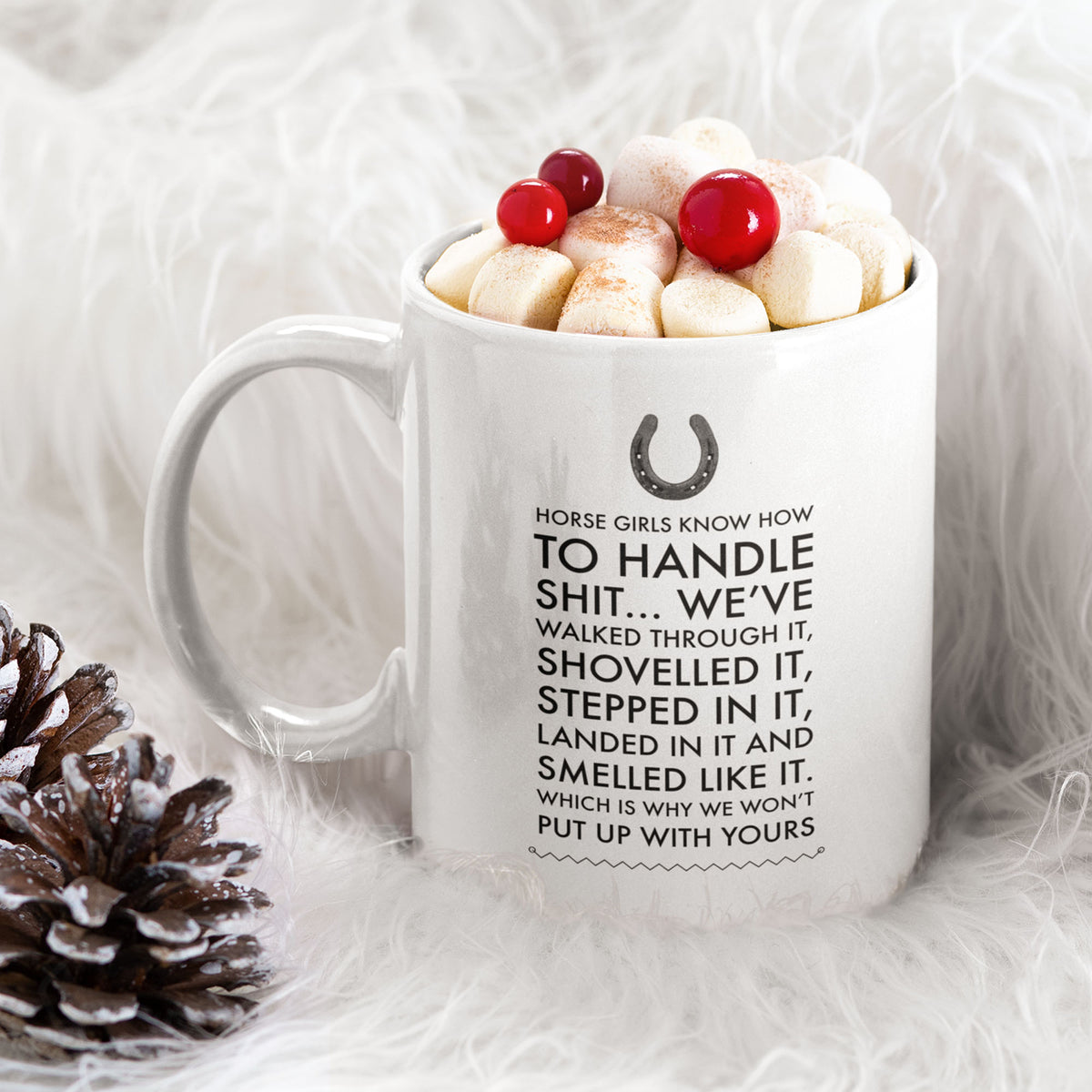 Horse Coffee Mug - Funny Horse Lovers Gift - Cowgirl Gift - "Horse Girls Know How To Handle Shit"