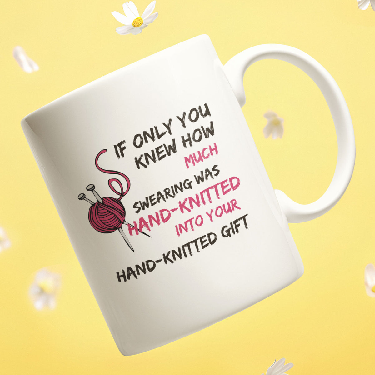 Funny Knitting Mug, Gift for Knitter, Yarn Lover Gift, Craft Gift for Her, Knitting Humor Coffee Mug, Unique Crafter Gift - If Only You Knew How Much Swearing