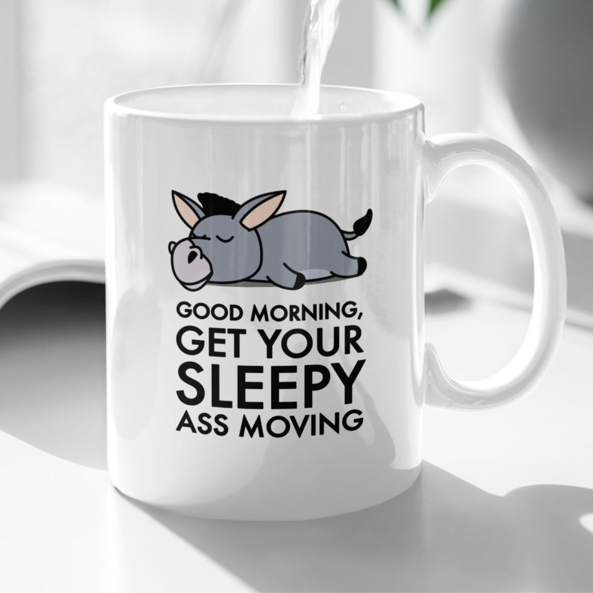 Funny Donkey Mug For Donkey Lover, Sassy Morning Humor Coffee Cup, Gift Idea For Morning Haters! - "Good Morning Get Your Sleepy Ass Moving"!