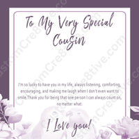 Cousin Birthday Necklace – Meaningful Birthday Gift for a Very Special Cousin - "I'm so lucky to have you in my life..."