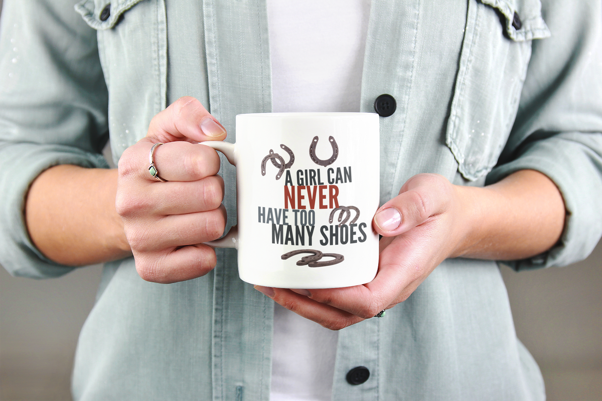 Funny Horse Lover Mug – Horse Girl Gift for Women – Equestrian & Cowgirl Coffee Mug – A Girl Can Never Have Too Many Shoes