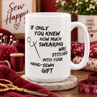 Funny Sewing Mug, Sewing Lover Gift, Seamstress Gift, Sewing Gifts for Women, Gift for Sewer, Needlework Gift - If Only You Knew How Much Swearing