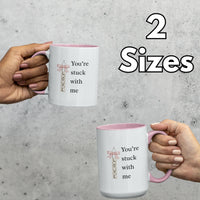 Funny Valentine’s Day Gift for Wife, Girlfriend or Fiancee, Romantic Love Mug, Cute Valentine Coffee Cup, You’re Stuck With Me - You're Stuck With Me
