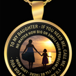 Daughter Necklace - Gift For Daughter From Mom - "To My Daughter If You Need Me Call Me"