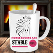 Horse Coffee Mug - Funny Horse Lovers Gift - Cowgirl Gift Idea - "Horse Lovers Are Stable People"