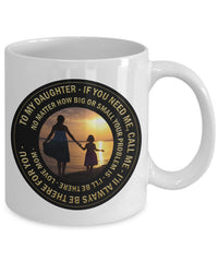 Load image into Gallery viewer, Daughter Coffee Mug - Gift For Daughter From Mom - Daughter Gift - &quot;To My Daughter If You Need Me&quot;
