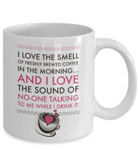 Load image into Gallery viewer, Coffee Lover Mug - Funny Coffee Lovers Gift Idea - &quot;I Love The Smell Of Freshly Brewed Coffee&quot;
