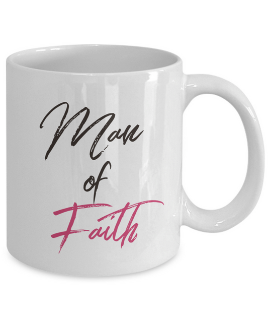 Christian Mug For Men - Christian Husband Or Christian Boyfriend Ceramic Mug - "Man Of Faith"