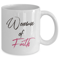 Christian Mug For Women - Christian Wife Or Christian Girlfriend Ceramic Mug - "Woman Of Faith"