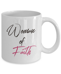 Load image into Gallery viewer, Christian Mug For Women - Christian Wife Or Christian Girlfriend Ceramic Mug - &quot;Woman Of Faith&quot;
