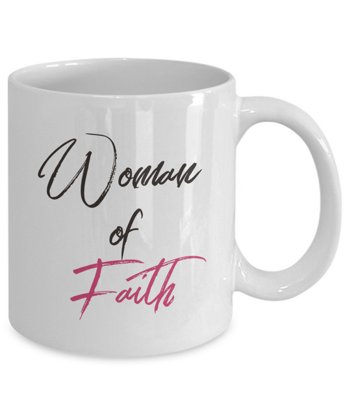 Christian Mug For Women - Christian Wife Or Christian Girlfriend Ceramic Mug - "Woman Of Faith"