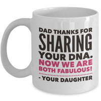 Dad Coffee Mug - Dad Gift From Son Or Daughter - Fathers Day - "Dad Thanks For Sharing Your DNA"