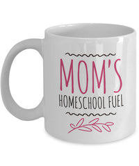 Load image into Gallery viewer, Homeschool Coffee Mug - Homeschooling Gift Idea For Moms - &quot;Mom&#39;s Homeschool Fuel&quot;
