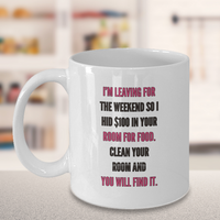 Load image into Gallery viewer, Mom Coffee Mug - Funny Gift For Moms - Coffee Lovers Mug For Women - &quot;I&#39;m Leaving For The Weekend&quot;
