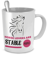 Load image into Gallery viewer, Horse Coffee Mug - Funny Horse Lovers Gift - Cowgirl Gift Idea - &quot;Horse Lovers Are Stable People&quot;
