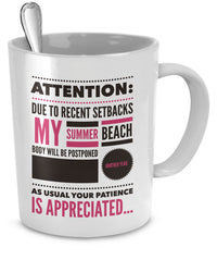 Load image into Gallery viewer, Weight Loss Mug - Funny Diet Themed Gift Idea For Men Or Women - &quot;Attention Due To Recent Setbacks&quot;

