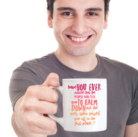 Load image into Gallery viewer, Adult Humor Coffee Mug - Funny Coffee Mug For Women Or Men - &quot;Have You Ever Noticed&quot;
