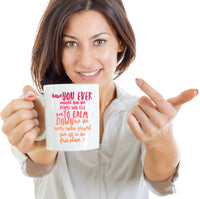 Load image into Gallery viewer, Adult Humor Coffee Mug - Funny Coffee Mug For Women Or Men - &quot;Have You Ever Noticed&quot;
