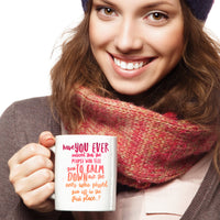 Load image into Gallery viewer, Adult Humor Coffee Mug - Funny Coffee Mug For Women Or Men - &quot;Have You Ever Noticed&quot;
