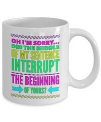 Load image into Gallery viewer, Sarcasm Coffee Mug - Funny Sarcastic Gift - &quot;Oh I&#39;m Sorry&quot;
