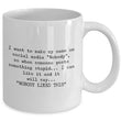 Adult Humor Coffee Mug - Funny Coffee Mug For Women Or Men - "I Want To Make My Name"