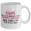 Pregnancy Mug - Funny Gift For Moms - Mom Mug - "Beware Due To The Influence Of Pregnancy Hormones"