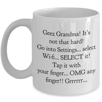 Grandma Coffee Mug - Funny Grandma Gift Idea - "Geez Grandma! It's Not That Hard!"