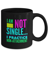 Load image into Gallery viewer, Adult Humor Coffee Mug - Funny Coffee Mug For Women Or Men - &quot;I&#39;m Not Single&quot;
