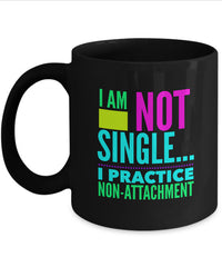 Load image into Gallery viewer, Adult Humor Coffee Mug - Funny Coffee Mug For Women Or Men - &quot;I&#39;m Not Single&quot;
