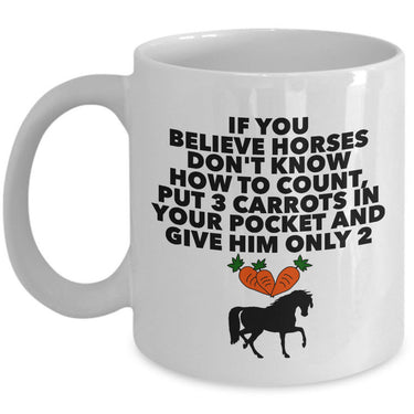 Horse Coffee Mug - Funny Horse Lovers Gift - Cowgirl Gift - 