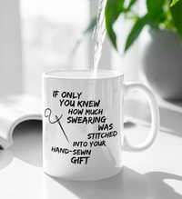 Load image into Gallery viewer, Sewing Coffee Mug For Women - Funny Quilters Mug - Crafts Mug -&quot;If Only You Knew How Much Swearing&quot;
