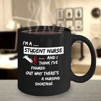 Load image into Gallery viewer, Funny Nursing School Mug - Gift For Nursing Students - Student Nurse Mug - &quot;I&#39;m A Student Nurse&quot;

