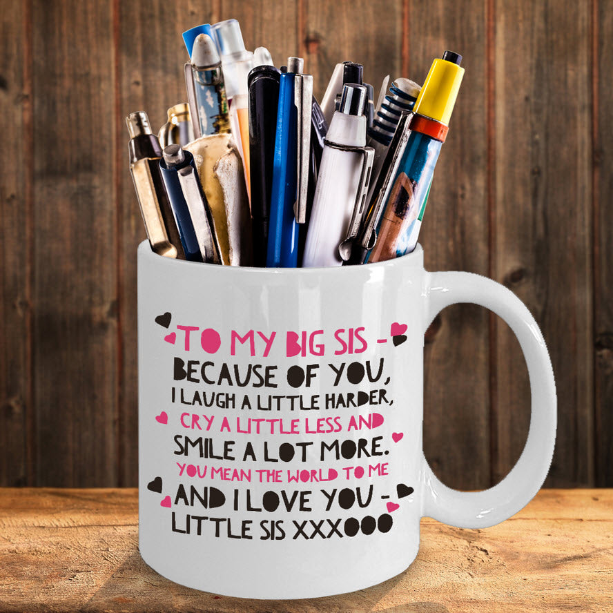 Sister Coffee Mug - Unique Big Sister Gift Idea - Older Sister Present -"To My Big Sis"