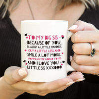 Sister Coffee Mug - Unique Big Sister Gift Idea - Older Sister Present -"To My Big Sis"
