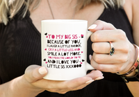 Load image into Gallery viewer, Sister Coffee Mug - Unique Big Sister Gift Idea - Older Sister Present -&quot;To My Big Sis&quot;
