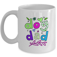 Dog Coffee Mug - Funny Dog Gift Idea For Men Dog Lovers - "Dog Dad"