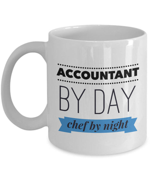 Accountant Coffee Mug - Funny Accounting Gift - "Accountant By Day Chef By Night"
