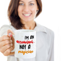 Load image into Gallery viewer, Accountant Coffee Mug (11oz Or 15oz) - Funny Accounting Gift - &quot;I&#39;m An Accountant Not A Magician&quot; - CPA Gift - Funny Money Mug
