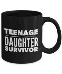 Load image into Gallery viewer, Dad Mom Coffee Mug - Mother Or Fathers Day Gift - Funny Mom/Dad Gift - &quot;Teenage Daughter Survivor&quot;

