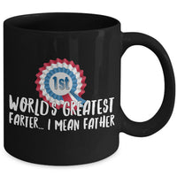 Dad Coffee Mug - Funny Fathers Day, Birthday Or Christmas Gift For Dads - "World's Greatest Farter"