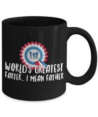 Load image into Gallery viewer, Dad Coffee Mug - Funny Fathers Day, Birthday Or Christmas Gift For Dads - &quot;World&#39;s Greatest Farter&quot;
