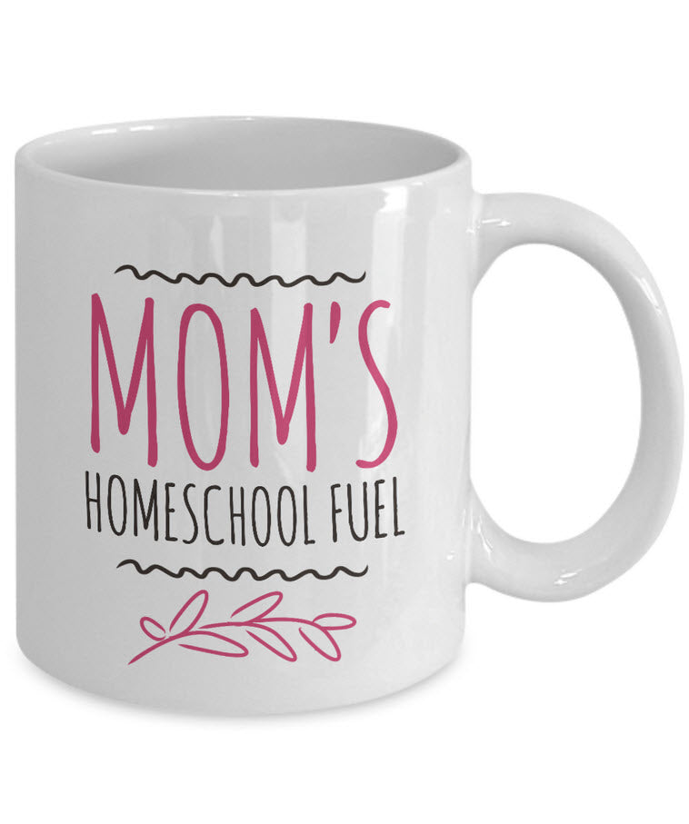 Homeschool Coffee Mug - Homeschooling Gift Idea For Moms - "Mom's Homeschool Fuel"