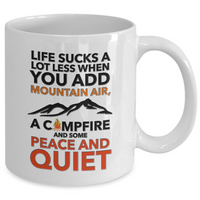 Camping Coffee Mug - Ceramic Camping Gift - Outdoors Mug - Campers Gift - "Life Sucks A Lot Less"