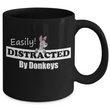 Donkey Mug - Ceramic Donkey Cup - Donkey Gift For Donkey Lovers - "Easily Distracted By Donkeys"
