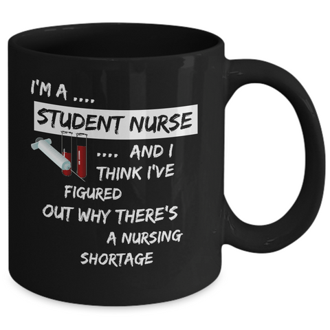 Funny Nursing School Mug - Gift For Nursing Students - Student Nurse Mug - 