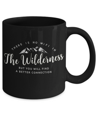 Load image into Gallery viewer, Wilderness Coffee Mug -Black Mountains Mug - Outdoors Mug -Ceramic Camping Mug - &quot;There Is No Wifi&quot;
