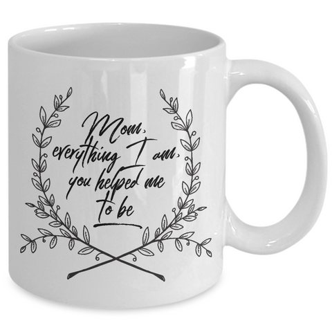 Moms Mug - Gift For Moms - Mothers Day Gift - White 11 oz Ceramic Mug - 