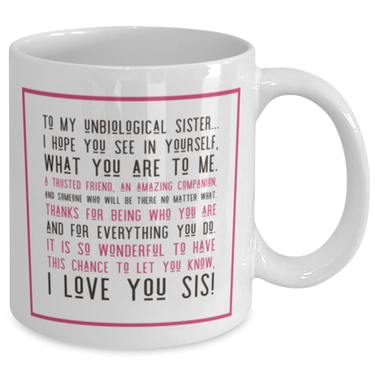 Gift For Best Friend - Best Friend Coffee Mug - Unbiological Sister - Friend Gift For Birthday Or Christmas - 11oz Friend Cup