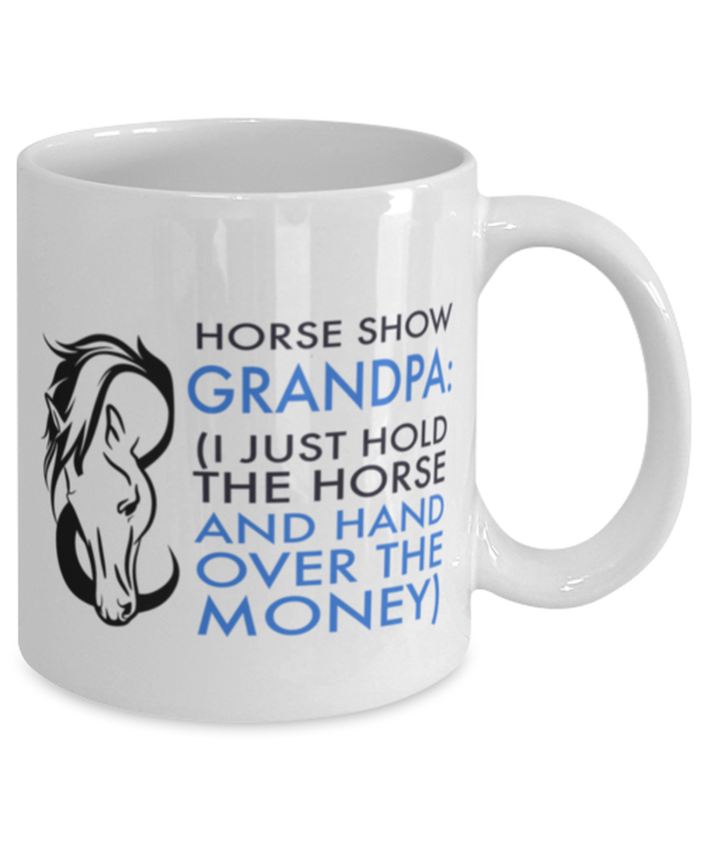 Horse Show Grandpa - Funny Horse Gift For Men - Funny Grandpa Mug