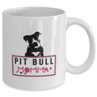 Pit Bull Mug. Pit Bull Momma. Pitbull Lover Gifts For Her. Dog Mom Mug. Pit Bull Gifts For Women. I Love My Pit Bull. I Love My Pit Bull Mix